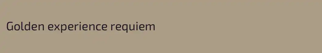 Golden experience requiem